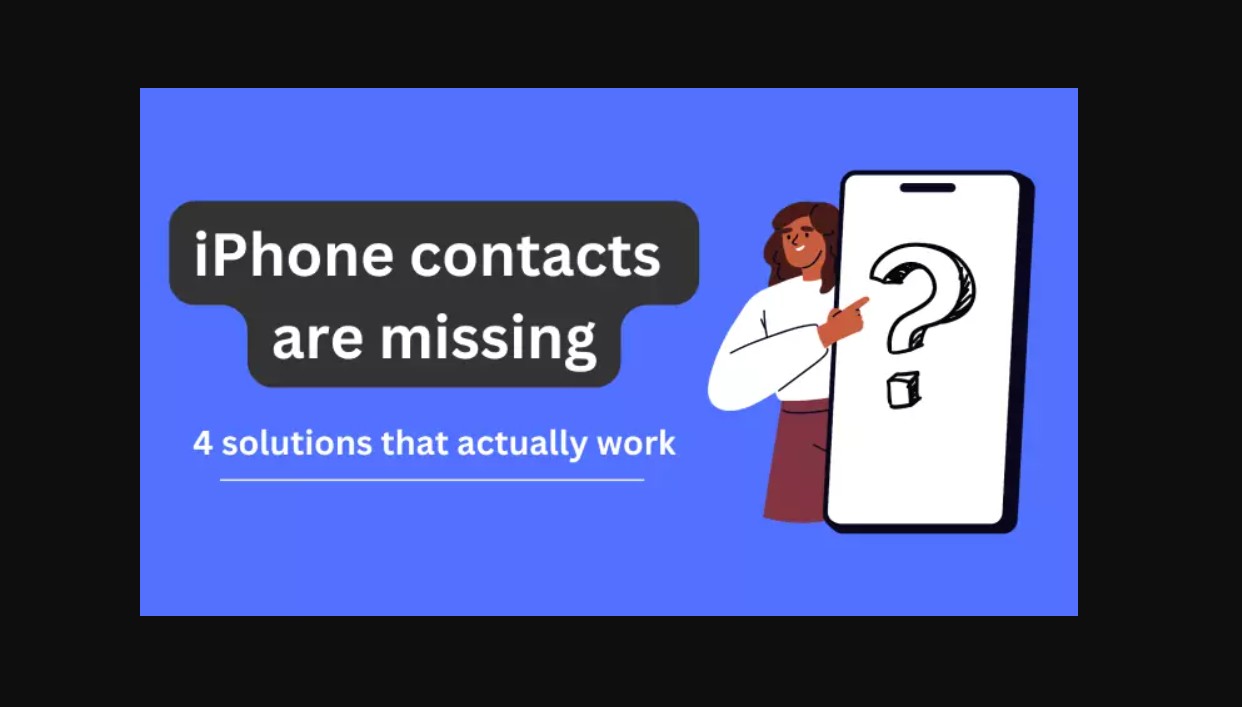 how to fix iphoine contacts dissapeard how to restore