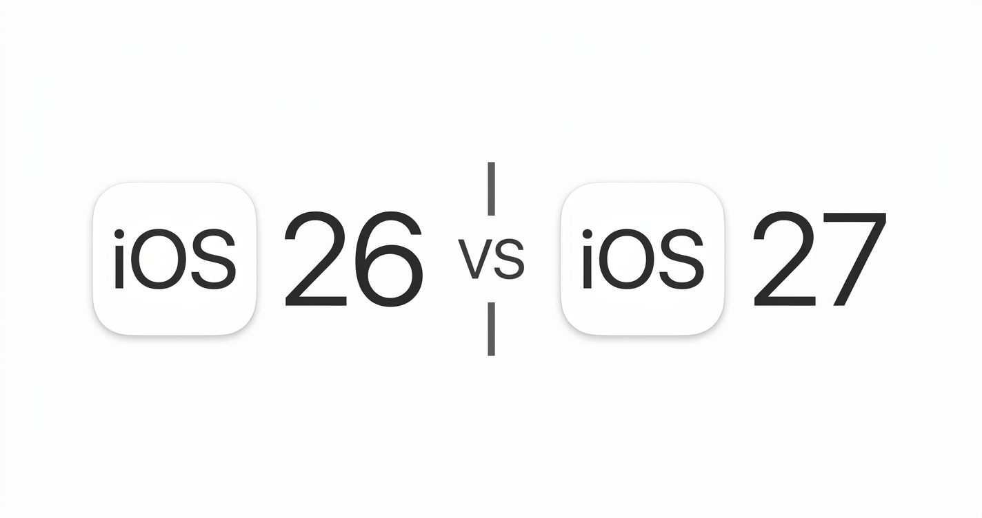 ios 26 vs ios 27 text on a apple white background